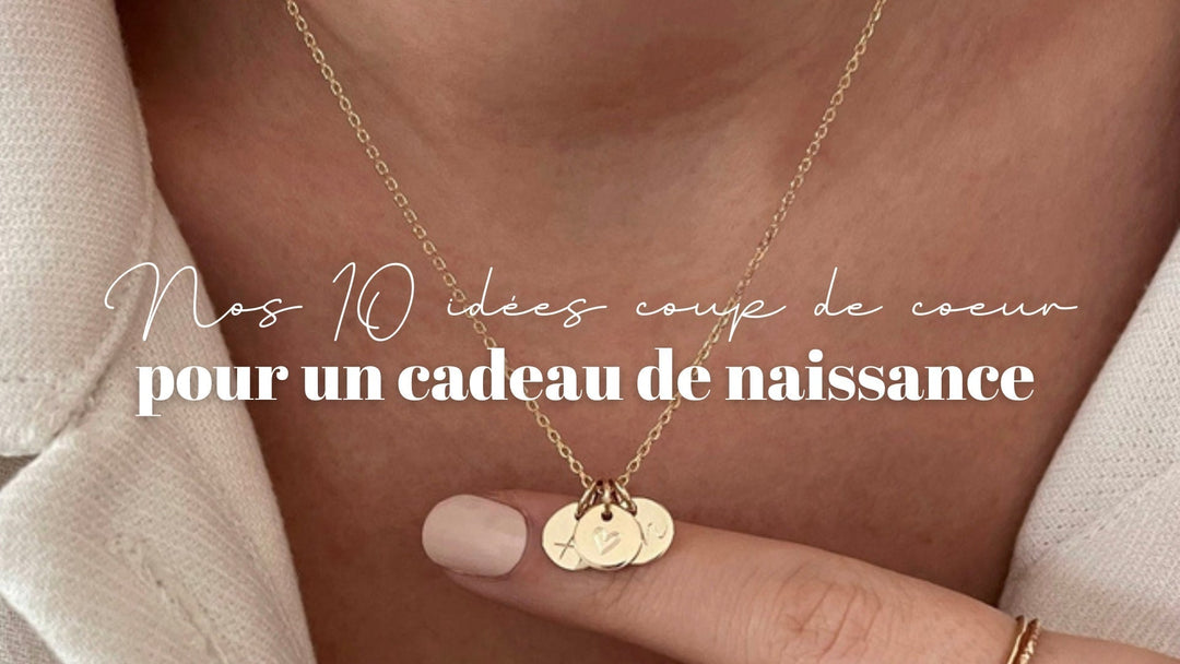 Quel bijou offrir pour une naissance ? | Nos 10 idées coup de cœur