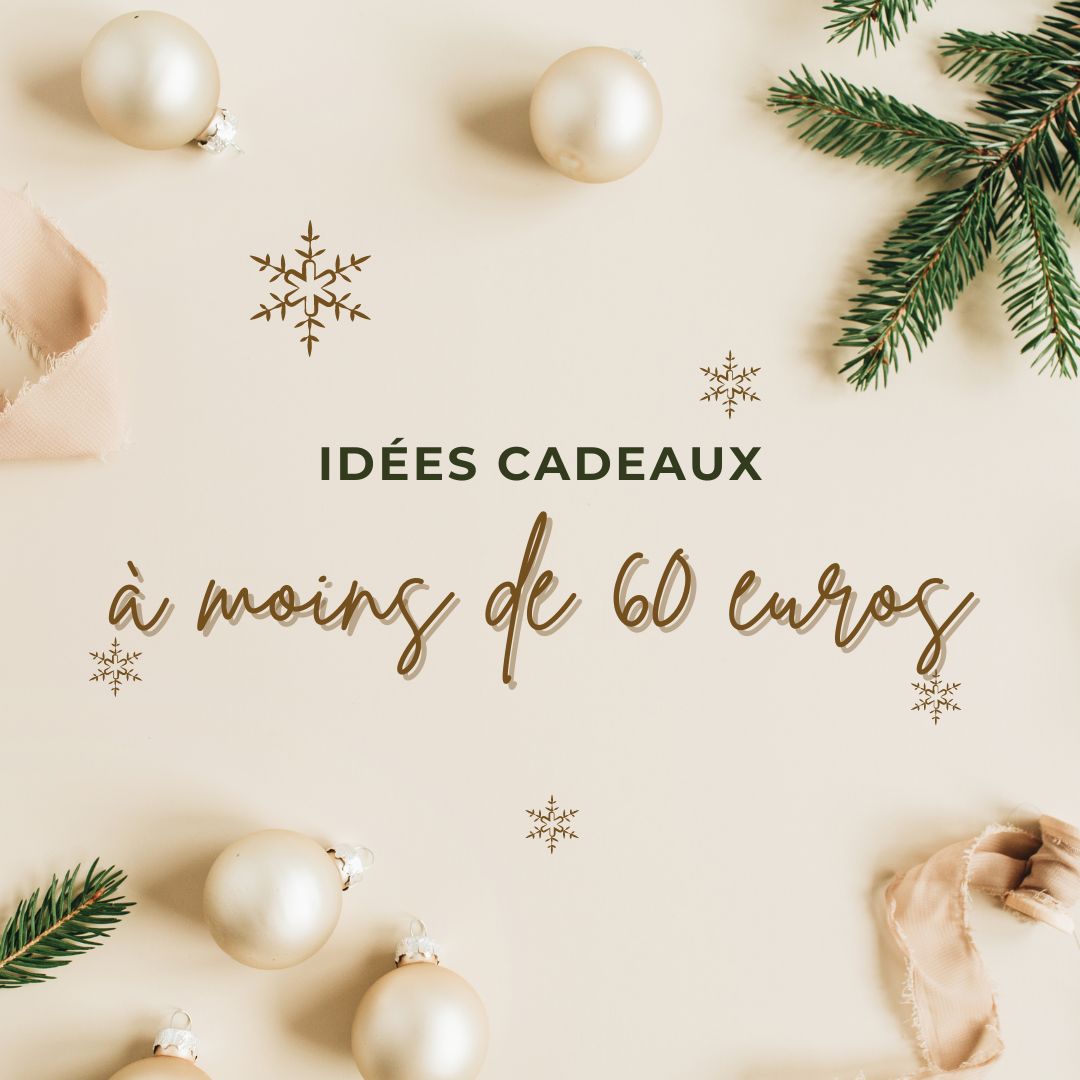 Boutique de Noël | Idées cadeaux à moins de 60 euros